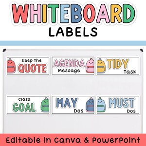 May include: A set of rectangular whiteboard labels featuring colorful cartoon backpack icons and text including 'keep The QUOTE', 'AGENDA Message', 'TIDY Task', 'class GOAL', 'MAY DOS', and 'MUST DOS'. The labels are displayed on a white board surface.