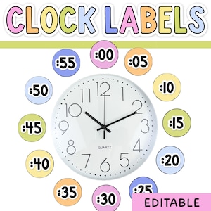 May include: A white analog quartz wall clock surrounded by twelve colorful circular labels displaying minutes from :00 to :55 in black text. The top of the image features the text CLOCK LABELS in multicolored letters, and the bottom right says EDITABLE.