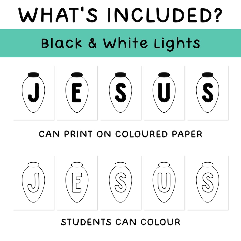 Op de afbeelding: Zwart-wit lichtbolontwerpen die het woord "JESUS" spellen. De tekst "WHAT'S INCLUDED?" en "Black & White Lights" staan bovenaan. De zinnen "CAN PRINT ON COLOURED PAPER" en "STUDENTS CAN COLOUR" zijn ook aanwezig.