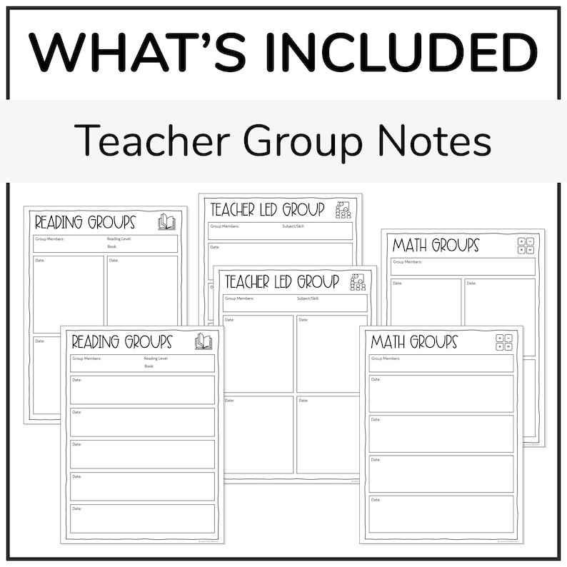 May include: Black and white printable teacher group notes for reading, math, and teacher-led groups. The printable includes sections for group members, reading level, book, subject, date, and notes.
