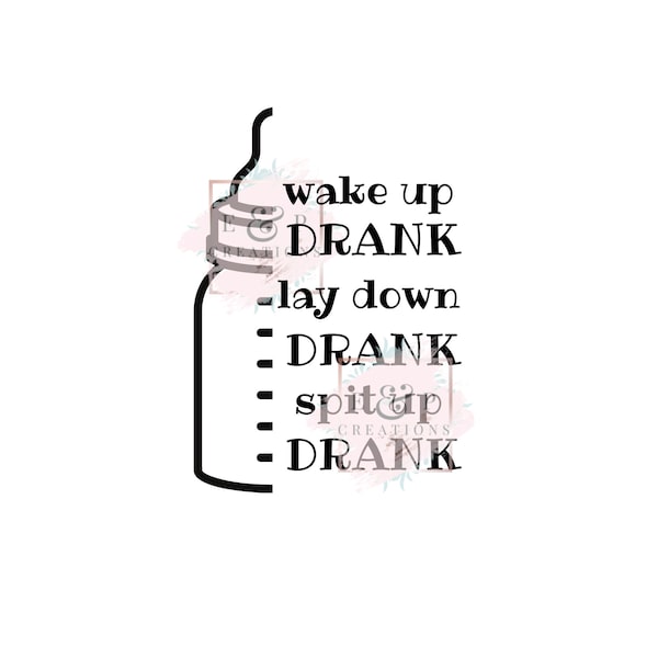 Wake Up Drank Funny Baby Onesie SVG and PNG File, Cricut Files, Silhouette Cut Files, Baby Onesie file for crafts