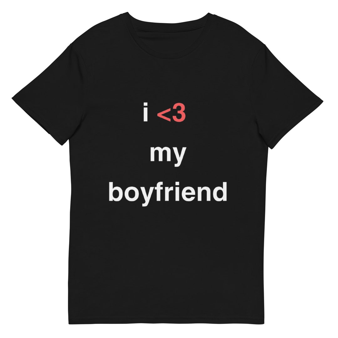 I Love My Boyfriend Black Tee Etsy