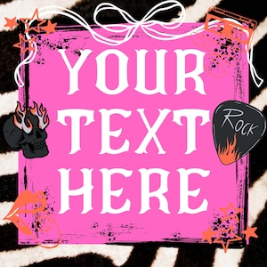 May include: A pink square with the text "YOUR TEXT HERE" in white, surrounded by rock and roll themed graphics. Includes a skull with flames, a guitar pick, stars, and a cassette tape. The background has a zebra print.