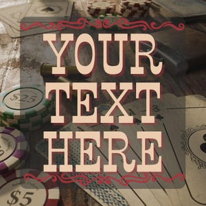 Könnte beinhalten: Ein Holztisch mit Pokerchips, Spielkarten und einem Flaschenöffner. Der Text "YOUR TEXT HERE" wird in großer Schrift angezeigt. Pokerchips sind grün, rot und weiß. Spielkarten sind sichtbar.