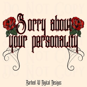 Desculpe pela sua personalidade png, png alternativo, png de letras pretas, png de rosas, png de punk rock, png de humor adulto, png yallternative, teia de aranha