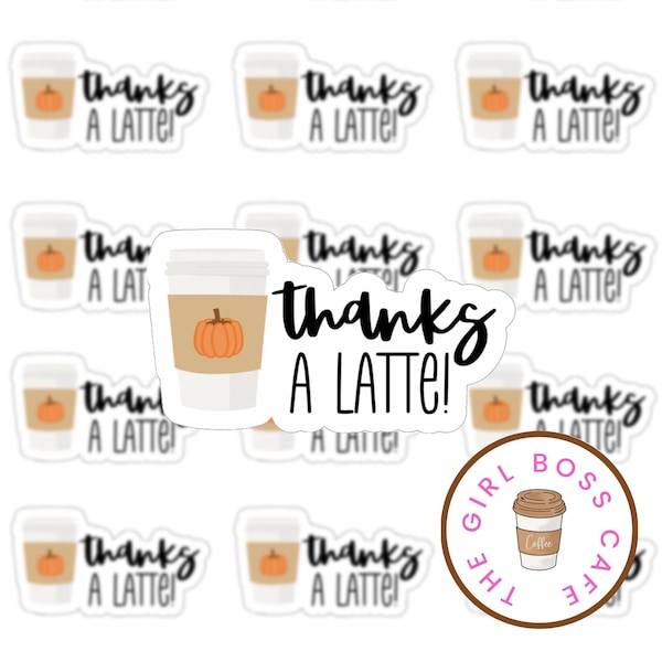 NEW Thanks A Latte Stickers, Pumpkin Spice, Fall Stickers, Small Business Stickers, Stickers for Packages, Wholesale Stickers