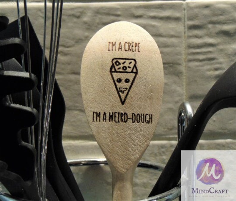 Funny Engraved Wooden Spoon Cooking Utensil Gift for Chefs Bakers Radiohead 'I'm a Crepe, I'm a Weird-Dough' image 1
