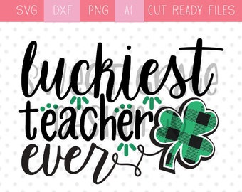 Download Luckiest Teacher Svg Etsy