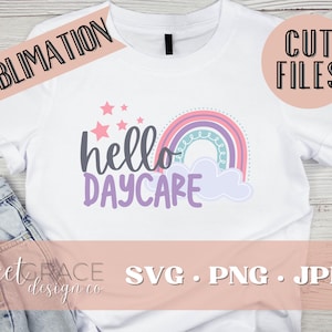 Hello Daycare Svg, Daycare Sublimation, Png, Jpg, Dxf, Back To School Svg, Hello daycare Svg, First Day Of School Svg, Girl School Shirt