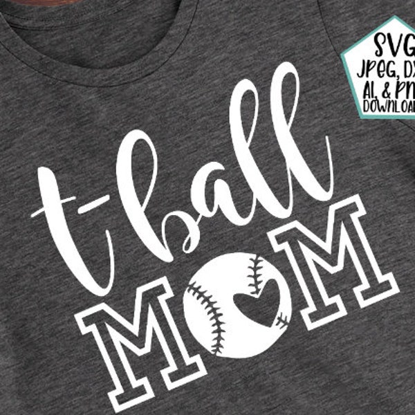 T-Ball Mom SVG, T-Ball svg, TBall shirt design, instant download, T-Ball cut files, tball mom svg, svg baseball
