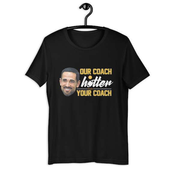 Matt Lafleur Shirt Our Coach is Hotter Than Your Coach, Green Bay