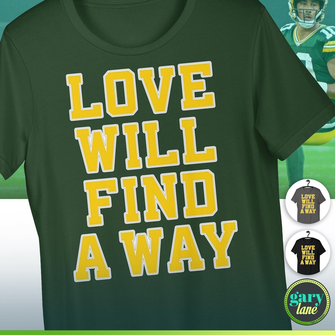 Jordan Love Will Find a Way T-shirt, Packers Fan Quarterback 10 Tee ...