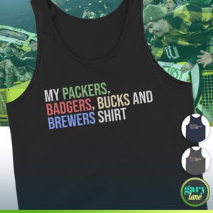 Green Bay Packers, Badgers, Milwaukee Bucks and Brewers Tank Top, Present Ultimate Wisconsin Sports Fan, Football Gift Idea Muscle Shirt