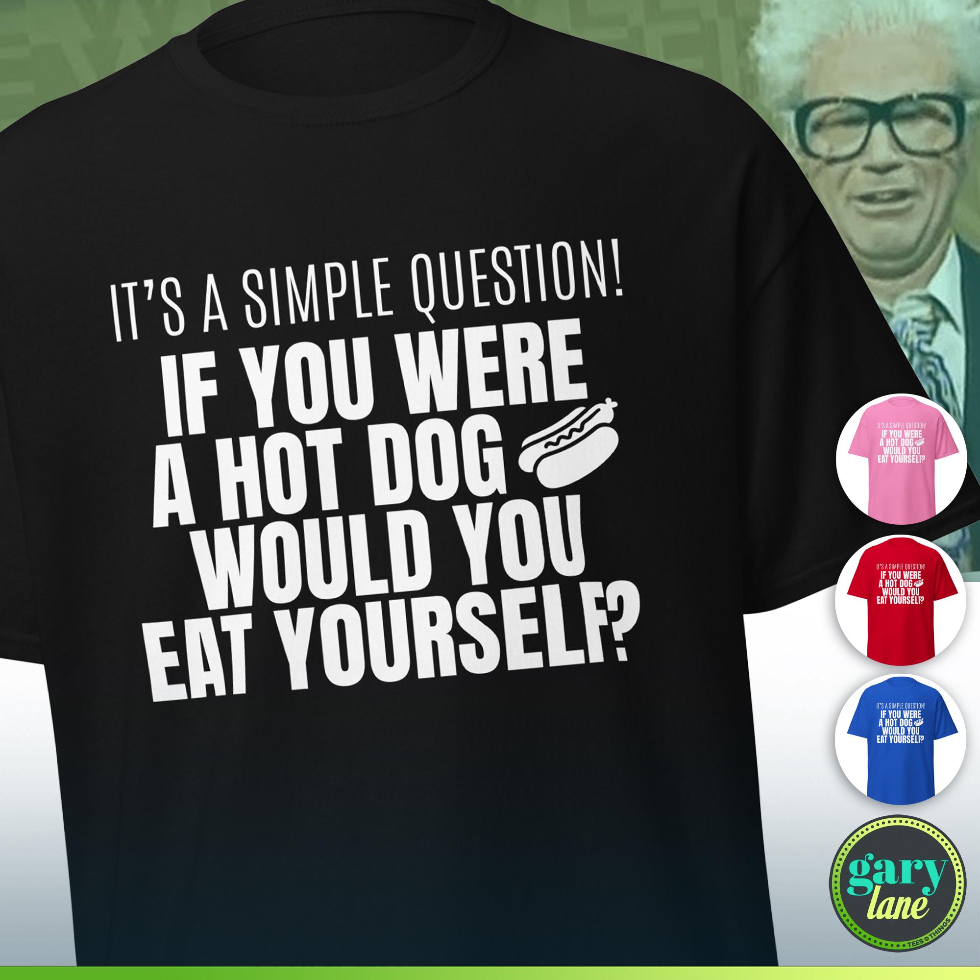 Will Ferrell Harry Caray Impression Shirt, Old SNL Saturday Night Live, Cubs Win Announcer, If You Were a Hot Dog Would You Eat Yourself