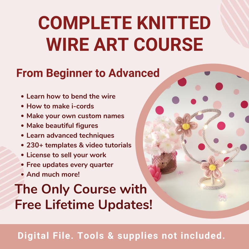 May include: A digital course advertisement titled COMPLETE KNITTED WIRE ART COURSE From Beginner to Advanced. It lists features like i-cord making, custom names, and 230+ templates. A circular inset shows a crescent moon wire art piece with flowers.