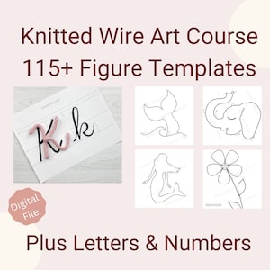 Knitted Wire Art Course with Step by Step Instruction Videos. Includes Letter templates and 117 Drawings / Instant Digital PDF Download