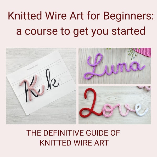 Knitted Wire Art Course with Step by Step Instruction Videos. Includes Letter templates and 125 Drawings / Instant Digital PDF Download