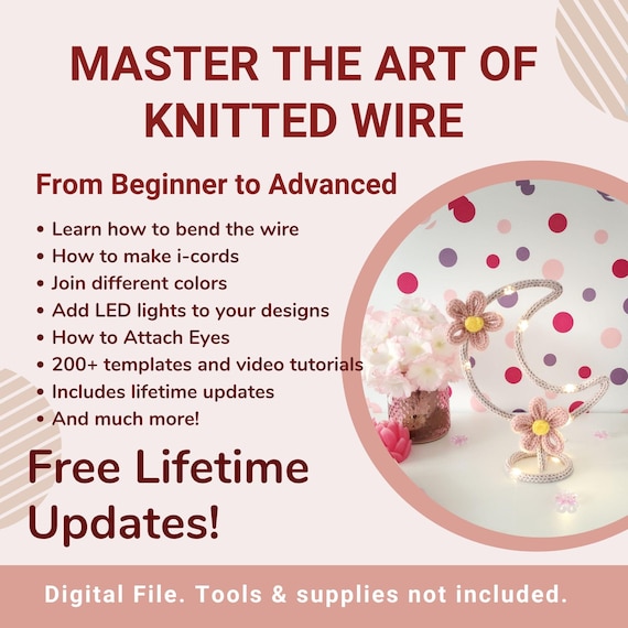 Knitted Wire Art Course: Beginner to Advanced (Digital PDF Download