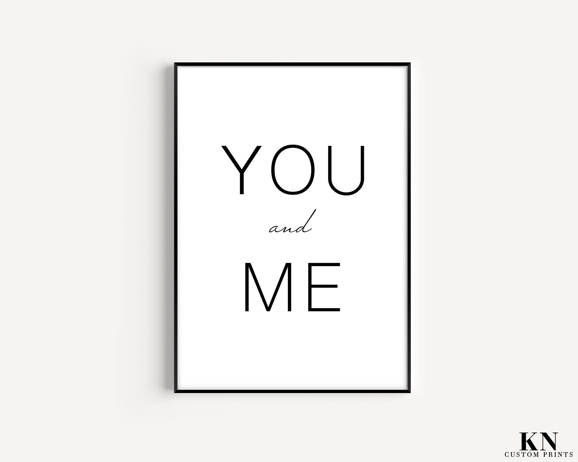 You and Me Wall Print Couples Wall Art Black Text Bedroom Etsy