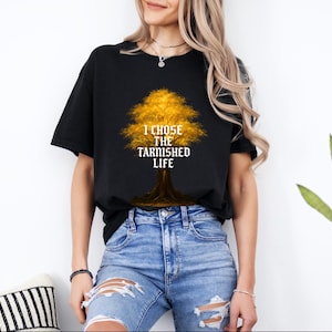 I Chose the Tarnished Life Elden Ring Shirt - Elden Ring Merch, Elden Ring Art, Mtg Elden Ring, Elden Ring Cosplay, Tshirt Elden Ring,