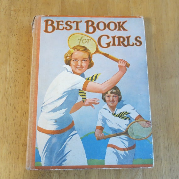 Vintage circa 1930s book - Best Book for Girls - Hardback