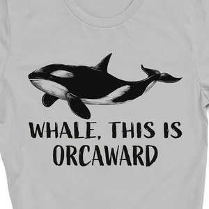 Maglietta Orcaward Whale: divertente regalo per gli amanti delle orche