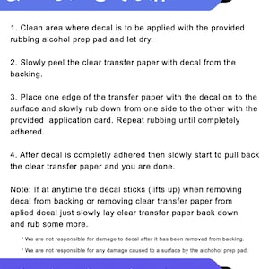 May include: A blue and white illustrated guide with the text "Quick And Easy Application" and "In Four Easy Steps!"  The guide provides instructions on how to apply a decal, including cleaning the area, peeling the transfer paper, and rubbing the decal down.