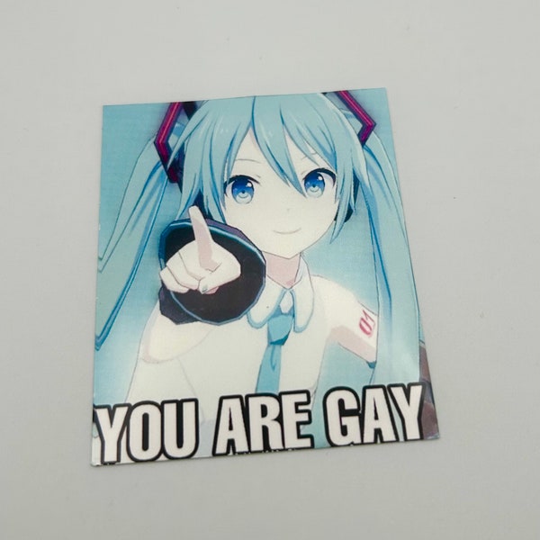 Miku You Are Gay Vinyl Sticker