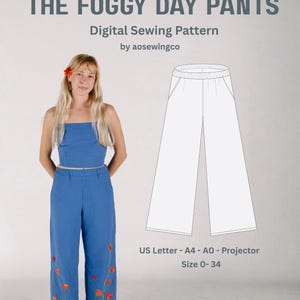 May include: The Foggy Day Pants digital sewing pattern by aosewingco features a line drawing of wide-leg pants with an elastic waistband and side pockets. The text includes US Letter, A4, A0, Projector, and size 0-34 for this sewing project.