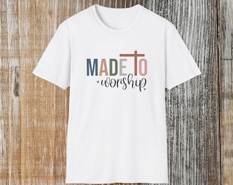 Made to Worship T-Shirt | Christian Faith Cross Typography