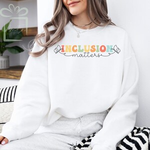 Inclusion Matters Butterfly Sweatshirt, Neurodiversity SPED Teacher Gift, Special Education Assistant Sweater, Autism Awareness Shirt, SLP