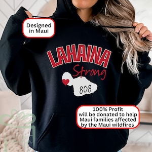 Lahaina Strong Fire Hoodie, Maui Wildfire Charity Shirt, Lahaina Support Sweatshirt, Fire Relief Hawaii, 808 T-Shirt, Hawaiian Shirt Gift