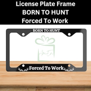 Moldura para placa de licença para amantes de caça, presente para decoração de carro novo, presente para pai nascido para caçar, moldura para placa de licença de caça para marido, presente para carro de caça de veados