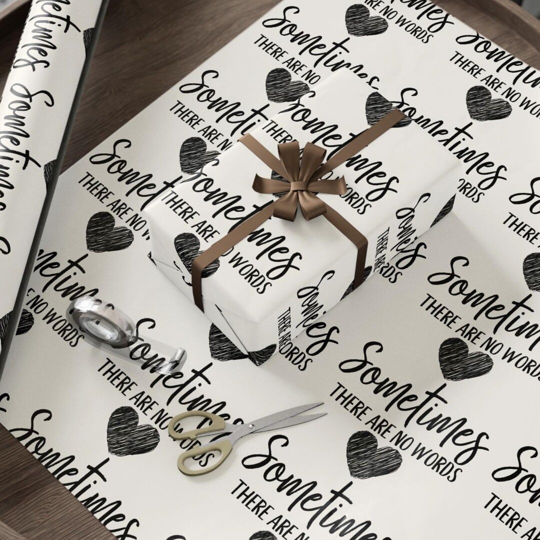 Greiving Paper Sometimes There Are No Words Gift Wrap, Sympathy Bereavement Wrapping ...