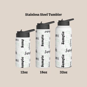 May include: Three stainless steel tumblers with a white background and a repeating pattern of the word "Sample" in black text. The tumblers are available in three sizes: 12oz, 18oz, and 32oz.