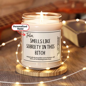 Personalized Smells Like Sobriety In This Bitch Candle Gift, Funny Getting Sober Candle, Addiction Recovery Gift, Soberversary Anniversary