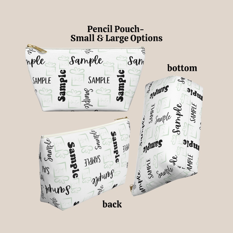 May include: White pencil pouch with a green and black pattern of the word "Sample" repeated. The pouch is shown from three different angles: top, bottom, and back.