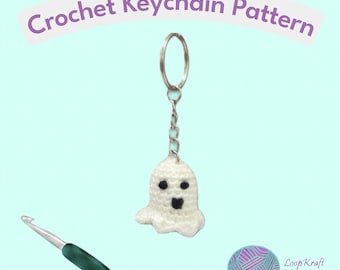 May include: A white crocheted ghost keychain with black eyes and a black mouth, attached to a silver metal ring and chain. A green crochet hook and a ball of yarn are visible. The text Crochet Keychain Pattern and Loop Kraft are present.