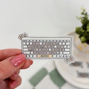 Nurse Charting Sticker, Funny Nurse Sticker, Nurse Keyboard Sticker, Clear Sticker, Waterproof Sticker, Nursing Sticker, Funny Saying