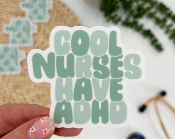 Cool Nurses have ADHD Sticker, Funny Nurse Sticker, Relatable Nurse Sticker, ADHD Sticker, Mental Health Nurse Sticker, Waterproof Sticker