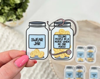 Swear Jar Sticker, Funny Nursing Sticker, Proud Nurse Sticker, Stethoscope Sticker, Nursing Sticker, Clear Sticker, Waterproof Sticker