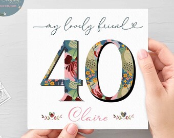 Personalised 40th Floral Birthday Card For Friend, Personalised 40th Card For Her, 40th Birthday Card For Lovely Friend