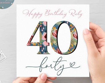Personalised 40th Floral Birthday Card For Friend, Personalised 40th Card For Her, Fortieth Happy Birthday Card
