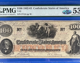 Authentic 1862 One Hundred Dollar Confederate States Note - PMG About Uncirculated 53 EPQ