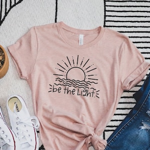 Be The Light T-Shirt, Unisex Shirt, Christian Shirts, Woman Clothing, Be The Light Shirt