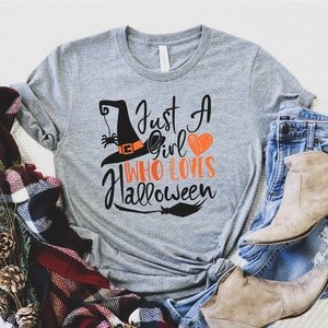 Just a Girl Who Loves Halloween Shirt, Halloween T-Shirt, Funny Halloween Shirt, Halloween T-Shirt, Halloween Party Shirt