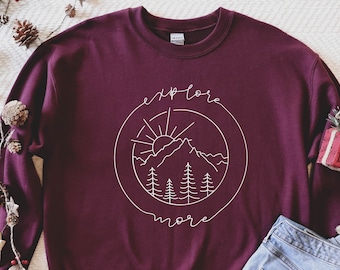 Explore Sweatshirt, Explore More Sweatshirt, Camping Sweatshirt, Camping Gift, Travel Sweatshirt, Gift for Travelers, Gift for Campers