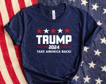 Trump 2024 Shirt, Take America Back Trump,President Trump Tshirt,Make Liberals Cry Shirt,Trump Rally Shirt , Trump Shirt,Trump 2024 Shirt