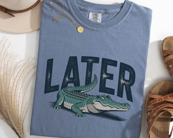 Later Gator Comfort Colors T-Shirt, Funny Later Alligator tshirt, Southern Saying Gift, Retro Gator Tee, Florida Lover Top, Crocodile