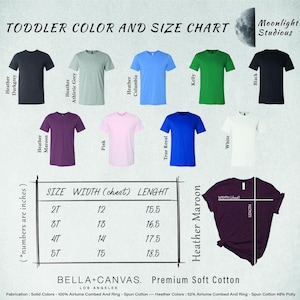 The image is a color and size chart for toddler t-shirts, displaying various color options and corresponding sizes. The chart includes a list of color names and corresponding measurements, such as chest size and length, for each color. The chart also includes a section with the text "Moonlight Studios" and "Bella-Canvas" indicating the brand and location of the t-shirt designs. The chart is a visual representation of the available sizes and colors for the toddler t-shirts.